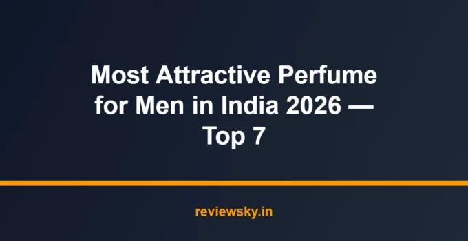 Most Attractive Perfume for Men in India 2026 — Top 7