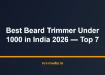 Best Beard Trimmer Under 1000 in India 2026 — Top 7