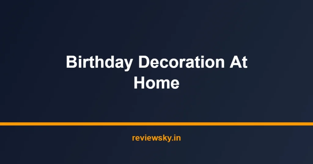 birthday decoration at home