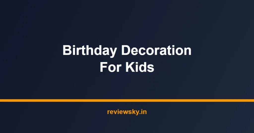 birthday decoration for kids