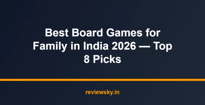 Best Board Games for Family in India 2026 — Top 8 Picks
