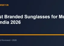Best Branded Sunglasses for Men in India 2026 Best Branded Sunglasses for Men in India 2026