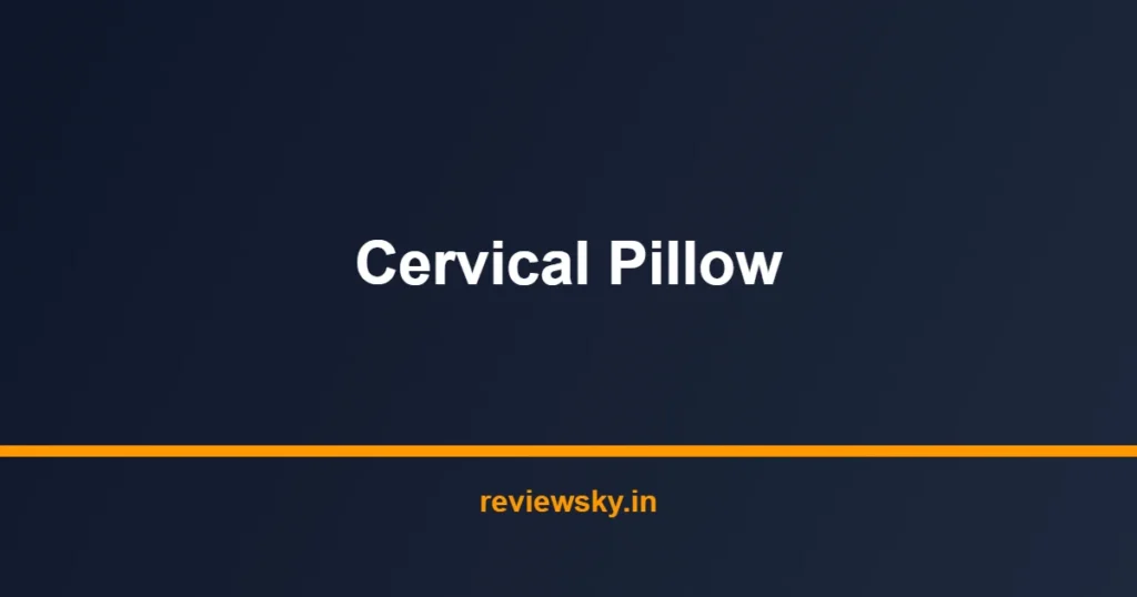 cervical pillow