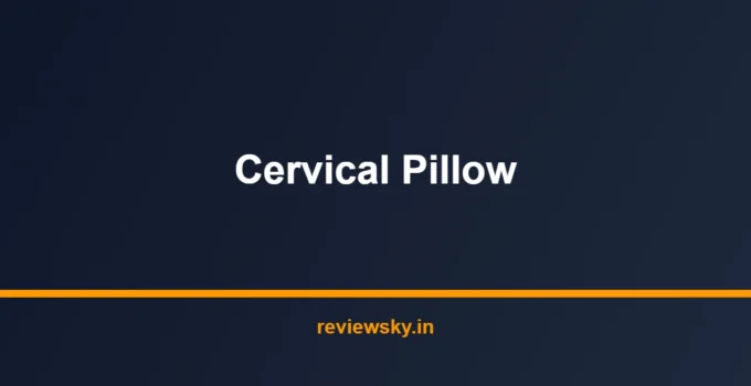 Best Cervical Pillow in India 2026 — Top 7 Picks Reviewed