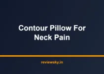 Best Contour Pillow for Neck Pain in India 2026 — Top 7 Best Contour Pillow for Neck Pain in India 2026 — Top 7