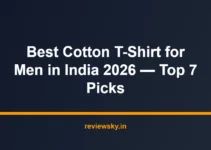 Best Cotton T-Shirt for Men in India 2026 — Top 7 Picks Best Cotton T-Shirt for Men in India 2026 — Top 7 Picks