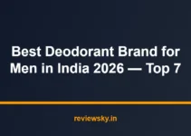 Best Deodorant Brand for Men in India 2026 — Top 7 Best Deodorant Brand for Men in India 2026 — Top 7