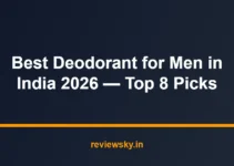 Best Deodorant for Men in India 2026 — Top 8 Picks Best Deodorant for Men in India 2026 — Top 8 Picks