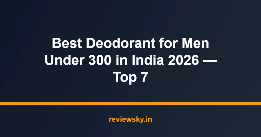 deodorant for men under 300