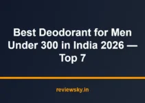 Best Deodorant for Men Under 300 in India 2026 — Top 7