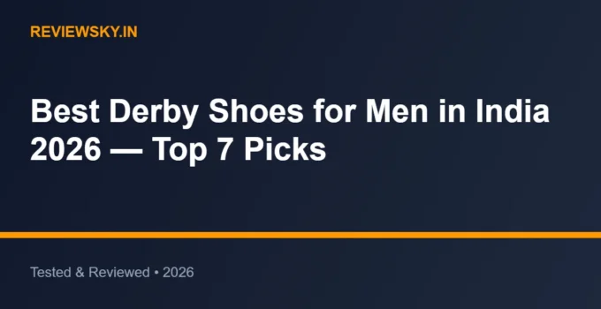 Best Derby Shoes for Men in India 2026 — Top 7 Picks