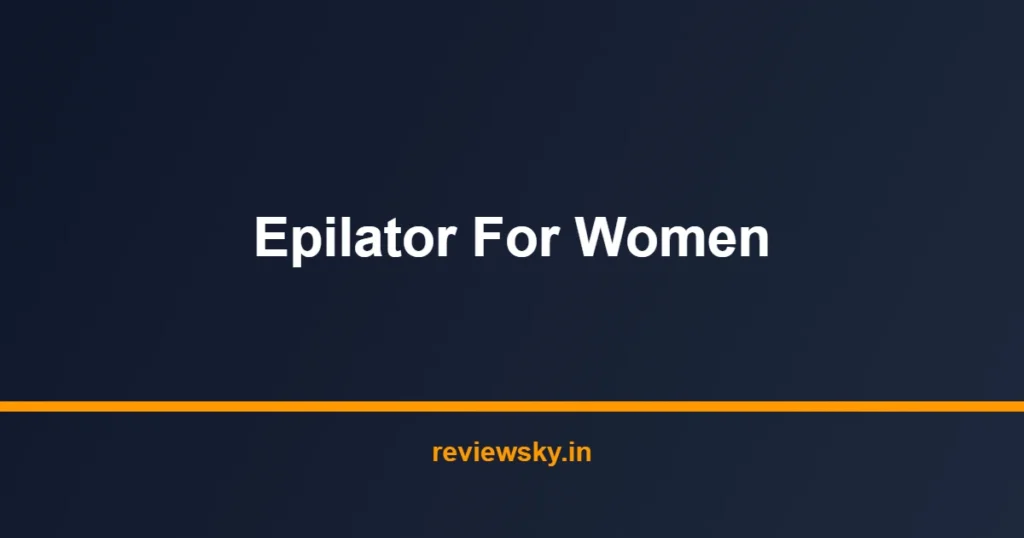 epilator for women