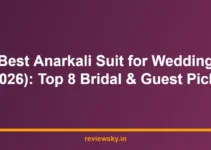 Best Anarkali Suit for Wedding (2026): Top 8 Bridal & Guest Picks