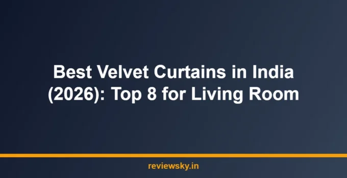 Best Velvet Curtains in India (2026): Top 8 for Living Room