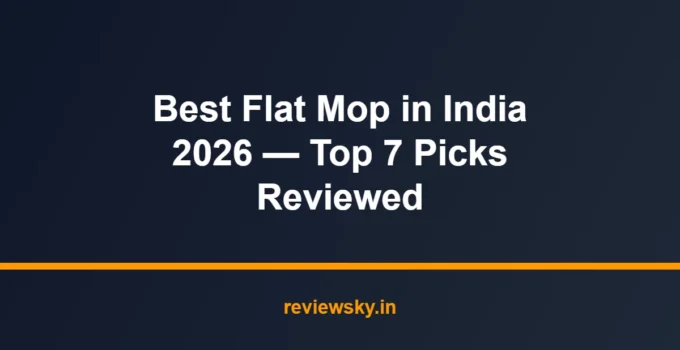 Best Flat Mop in India 2026 — Top 7 Picks Reviewed