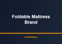 Best Foldable Mattress Brand in India 2026 — Top 7 Brands Best Foldable Mattress Brand in India 2026 — Top 7 Brands