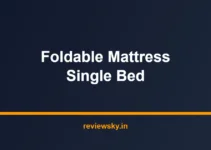 Best Foldable Mattress Single Bed in India 2026 — Top 7 Best Foldable Mattress Single Bed in India 2026 — Top 7