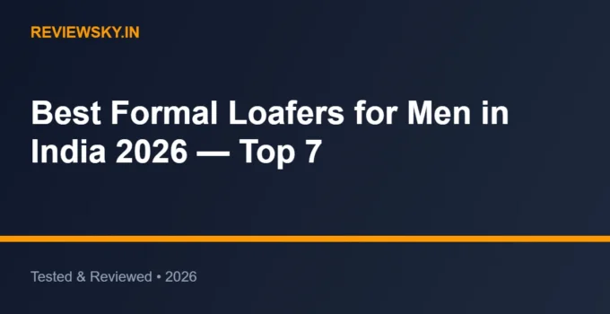 Best Formal Loafers for Men in India 2026 — Top 7