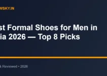 Best Formal Shoes for Men in India 2026 — Top 8 Picks Best Formal Shoes for Men in India 2026 — Top 8 Picks
