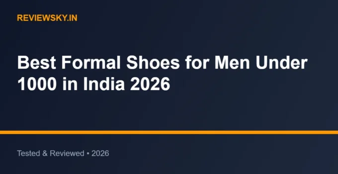 Best Formal Shoes for Men Under 1000 in India 2026