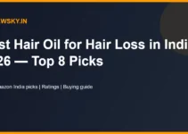 Best Hair Oil for Hair Loss in India 2026 — Top 8 Picks