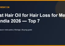 Best Hair Oil for Hair Loss for Men in India 2026 — Top 7