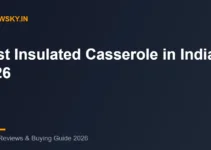 Best Insulated Casserole in India (2026): Top 8 Hot Pots Best Insulated Casserole in India (2026): Top 8 Hot Pots