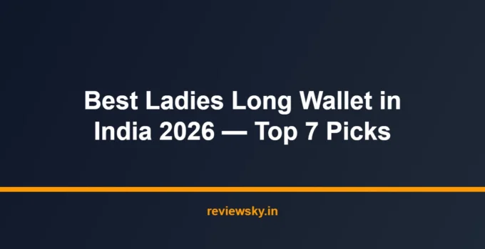Best Ladies Long Wallet in India 2026 — Top 7 Picks
