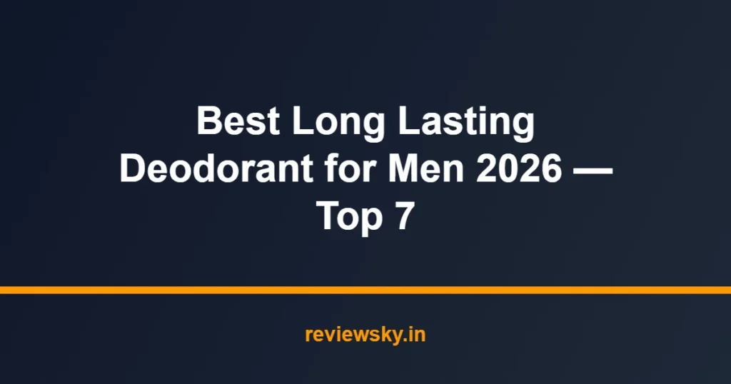 long lasting deodorant for men
