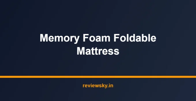 Best Memory Foam Foldable Mattress in India 2026 — Top 7