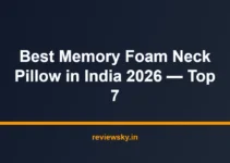 Best Memory Foam Neck Pillow in India 2026 — Top 7 Best Memory Foam Neck Pillow in India 2026 — Top 7