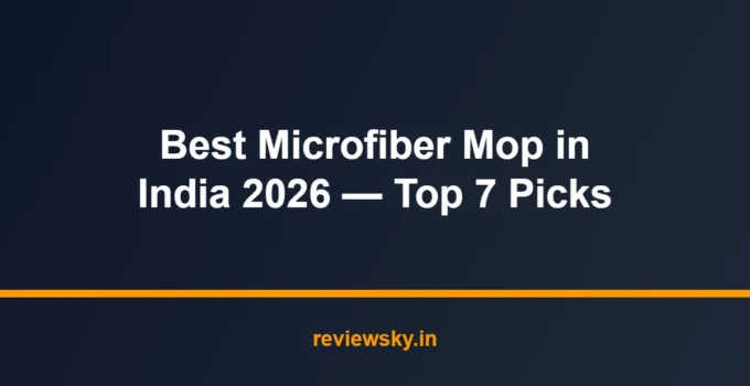 Best Microfiber Mop in India 2026 — Top 7 Picks