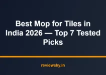 Best Mop for Tiles in India 2026 — Top 7 Tested Picks Best Mop for Tiles in India 2026 — Top 7 Tested Picks