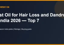 Best Oil for Hair Loss and Dandruff in India 2026 — Top 7 Best Oil for Hair Loss and Dandruff in India 2026 — Top 7