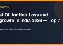 Best Oil for Hair Loss and Regrowth in India 2026 — Top 7