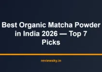 Best Organic Matcha Powder in India 2026 — Top 7 Picks Best Organic Matcha Powder in India 2026 — Top 7 Picks