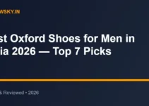 Best Oxford Shoes for Men in India 2026 — Top 7 Picks Best Oxford Shoes for Men in India 2026 — Top 7 Picks