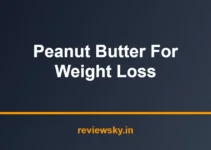 Best Peanut Butter for Weight Loss in India 2026 — Top 7 Best Peanut Butter for Weight Loss in India 2026 — Top 7