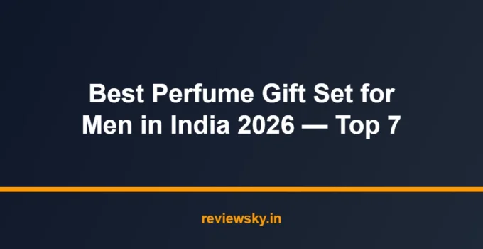Best Perfume Gift Set for Men in India 2026 — Top 7