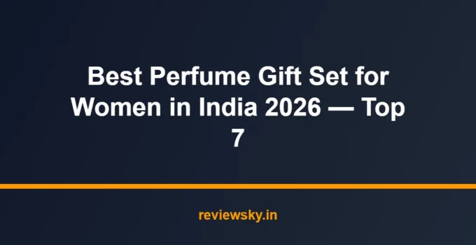 Best Perfume Gift Set for Women in India 2026 — Top 7
