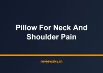 Best Pillow for Neck and Shoulder Pain in India 2026 — Top 7