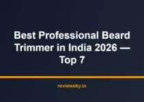 Best Professional Beard Trimmer in India 2026 — Top 7