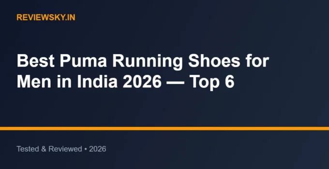 Best Puma Running Shoes for Men in India 2026 — Top 6