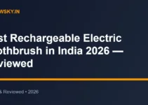 Best Rechargeable Electric Toothbrush in India 2026 — Reviewed