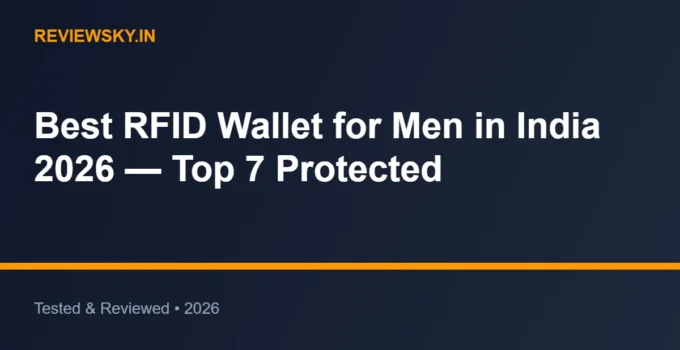 Best RFID Wallet for Men in India 2026 — Top 7 Protected