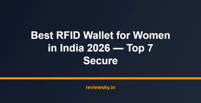 Best RFID Wallet for Women in India 2026 — Top 7 Secure