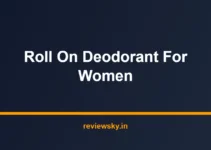 Best Roll On Deodorant for Women in India 2026 — Top 7 Best Roll On Deodorant for Women in India 2026 — Top 7
