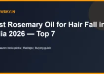 Best Rosemary Oil for Hair Fall in India 2026 — Top 7 Best Rosemary Oil for Hair Fall in India 2026 — Top 7