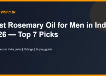 Best Rosemary Oil for Men in India 2026 — Top 7 Picks Best Rosemary Oil for Men in India 2026 — Top 7 Picks
