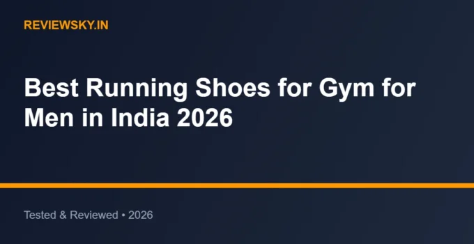 Best Running Shoes for Gym for Men in India 2026